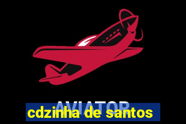 cdzinha de santos